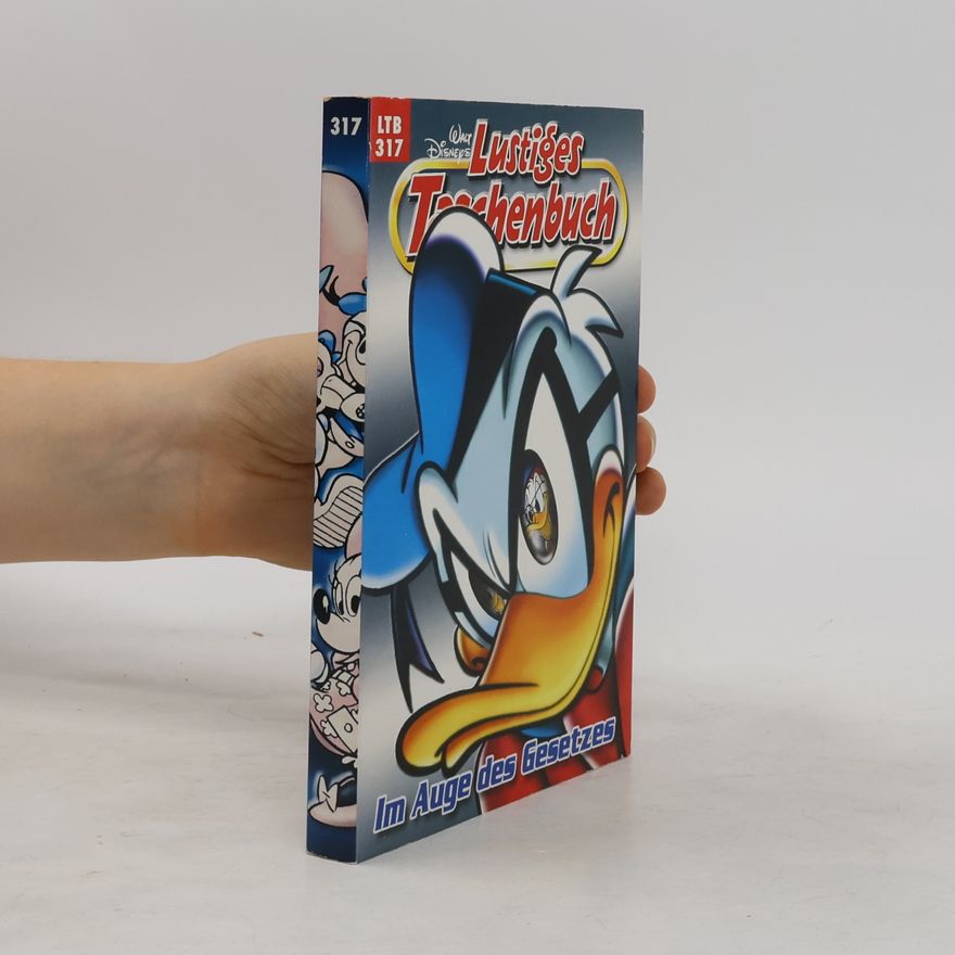 Walt Disney Lustiges Taschenbuch 317. Im Auge des Gesetzes