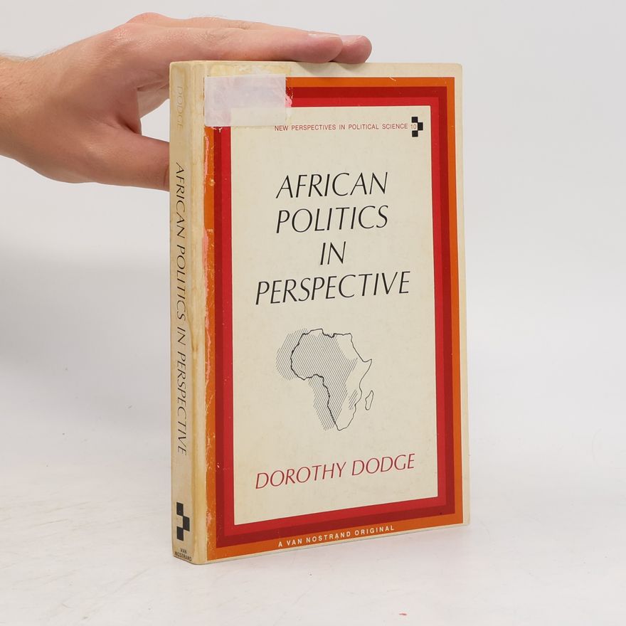 Dorothy Dodge African Politics in Perspective