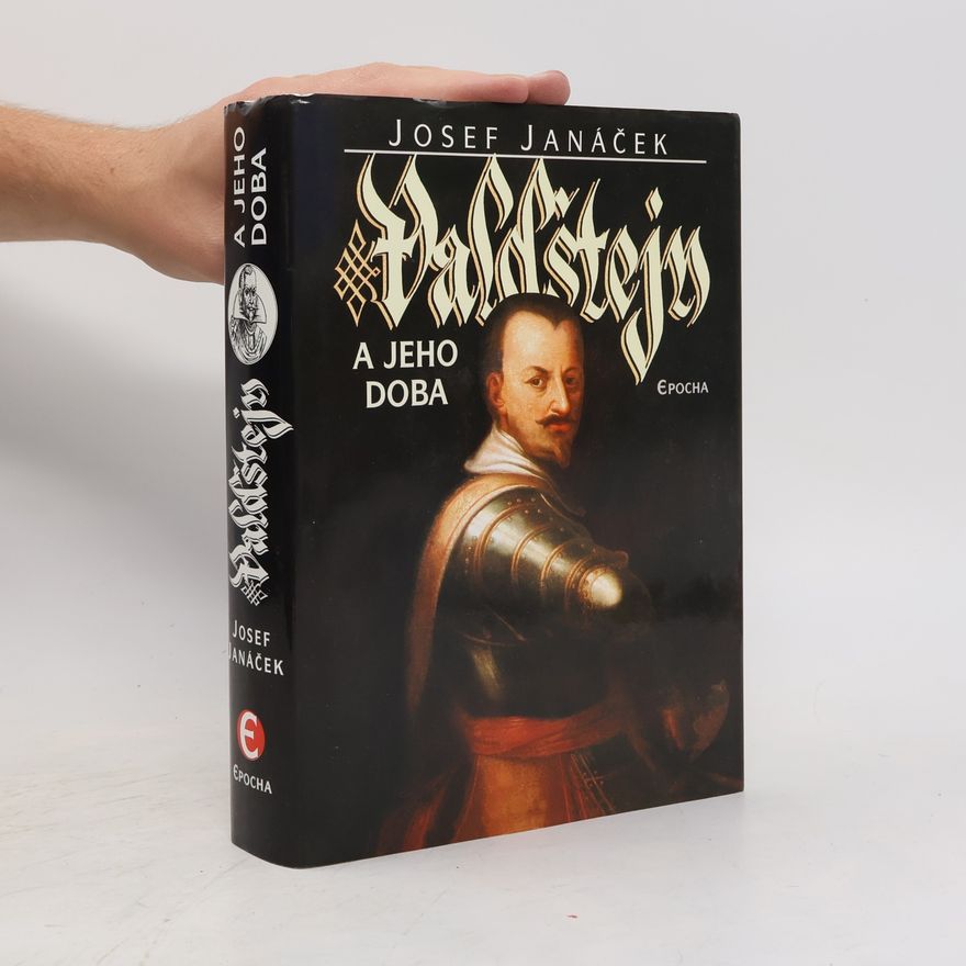 Josef Janáček Valdštejn a jeho doba