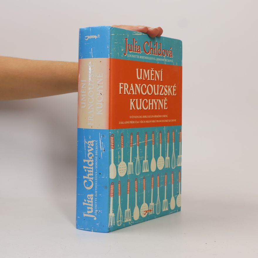 Julia Child Umění francouzské kuchyně