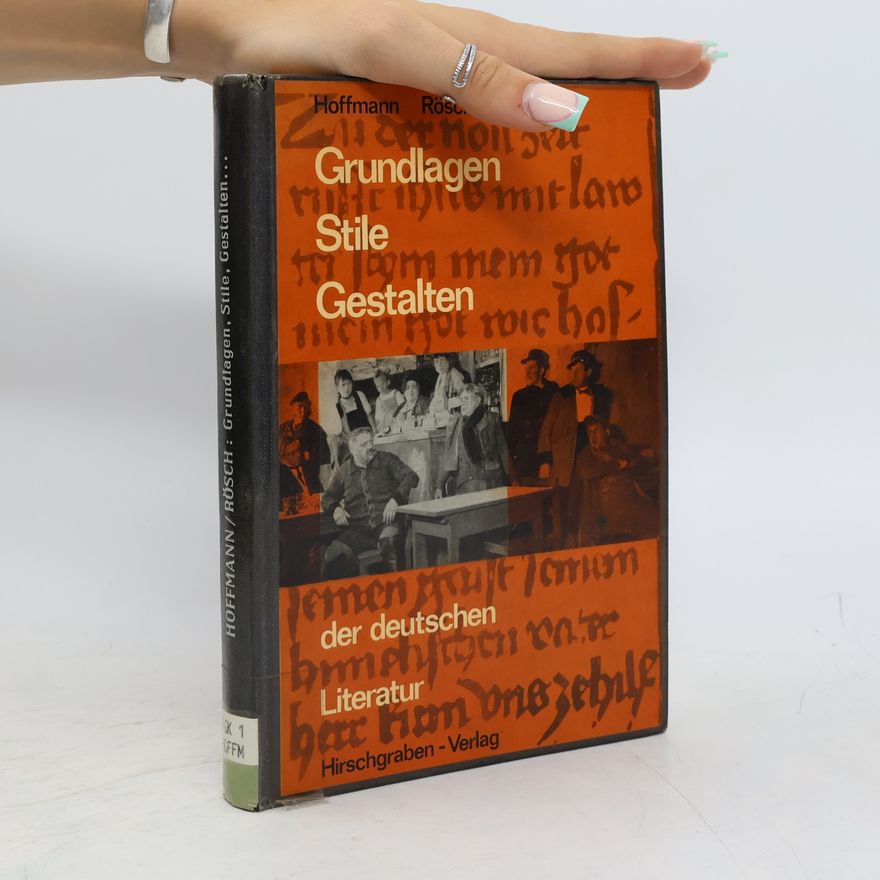 Autorenkollektiv Grundlagen, Stile, Gestalten der deutschen Literatur