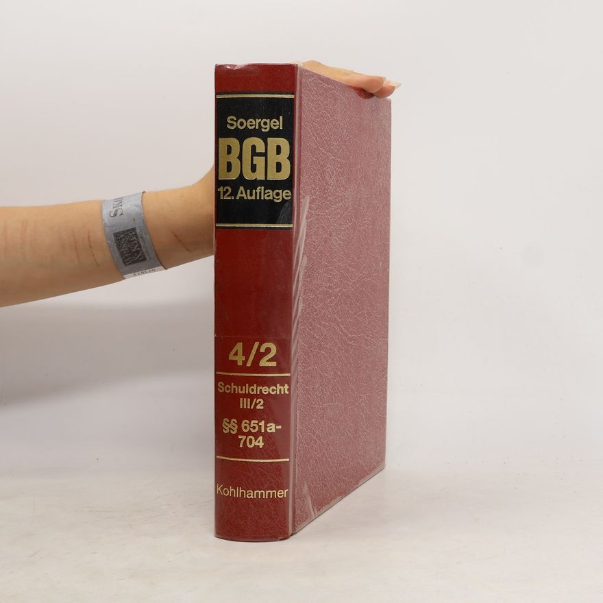 Arndt Teichmann Burgerliches Gesetzbuch Mit Einfuhrungsgesetz und Nebengesetzen : Band 4/2, Schuldrecht 3/2