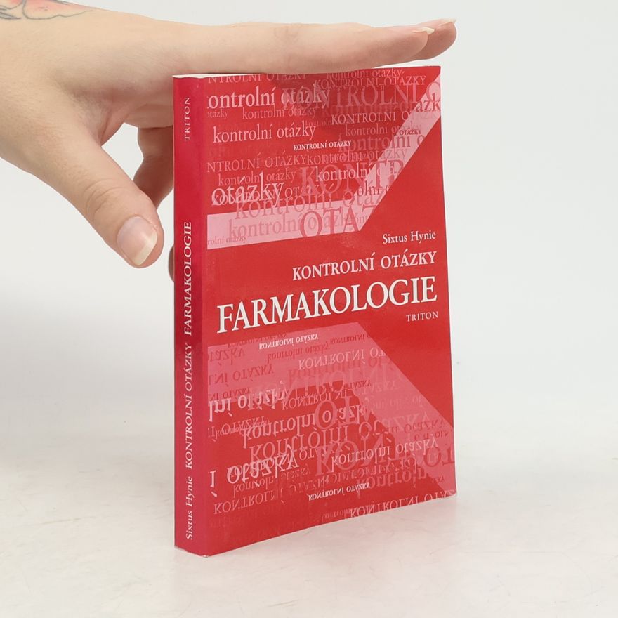 Sixtus Hynie Farmakologie: kontrolní otázky