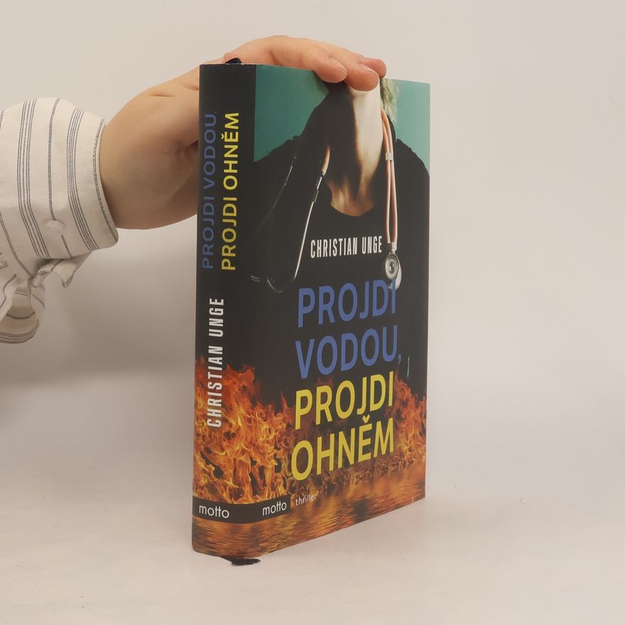 Christian Unge Projdi vodou, projdi ohněm