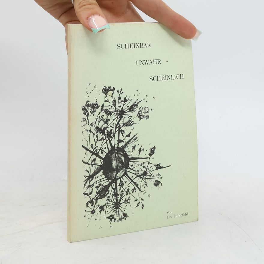 Lis Tinnefeld Scheinbar unwahr – scheinlich