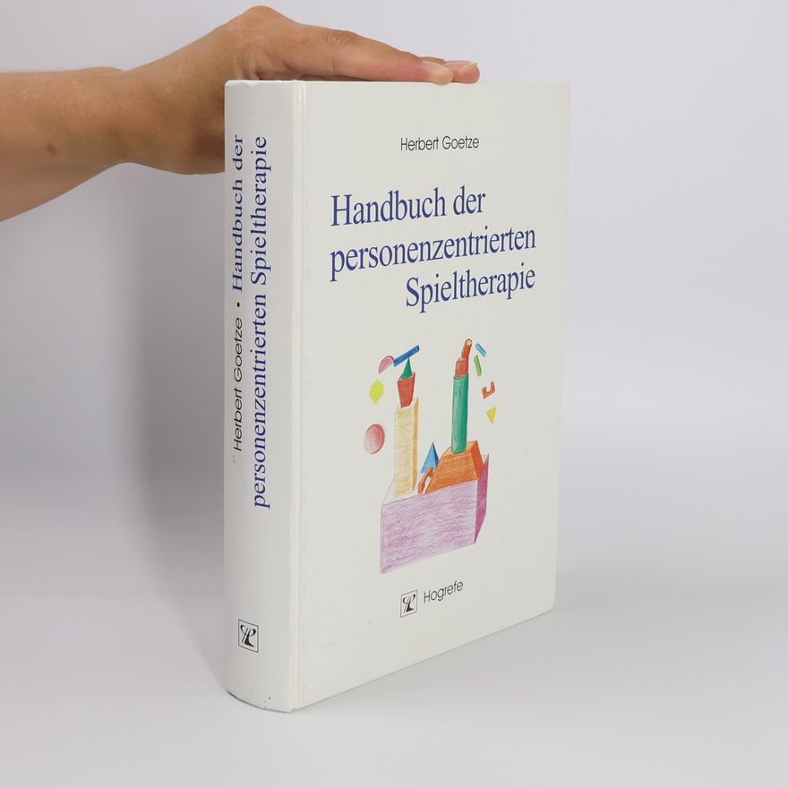 Herbert Goetze Handbuch der personenzentrierten Spieltherapie