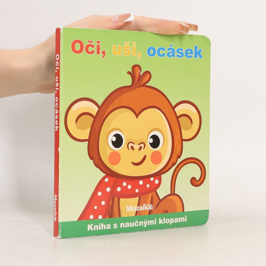 Autorenkollektiv Oči, uši, ocásek. Kniha s naučnými klopami