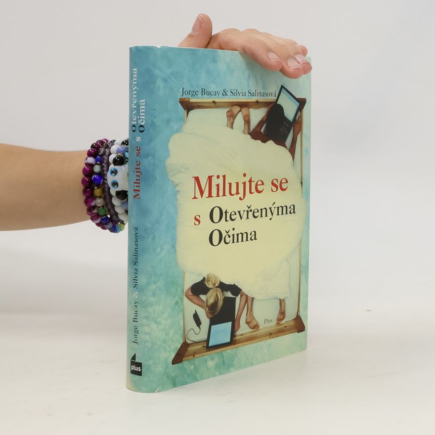 Jorge Bucay Milujte se s otevřenýma očima