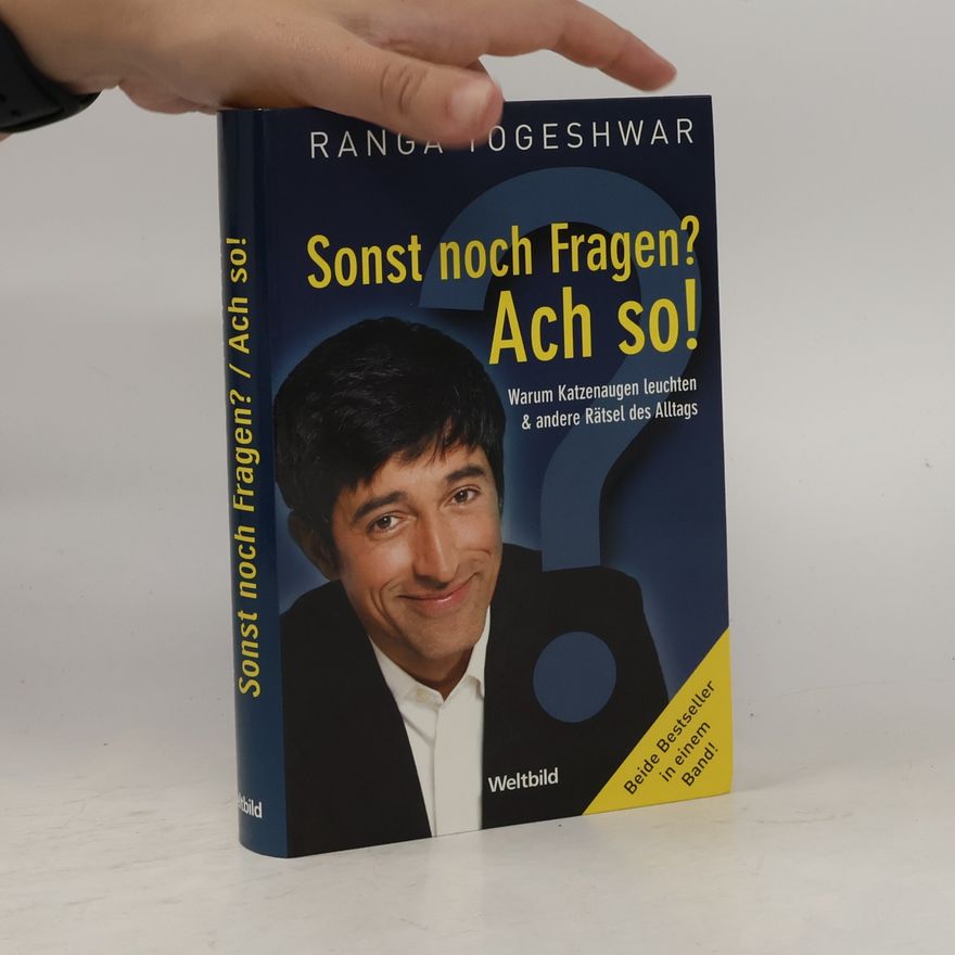 Ranga Yogeshwar Sonst noch Fragen? Ach so!