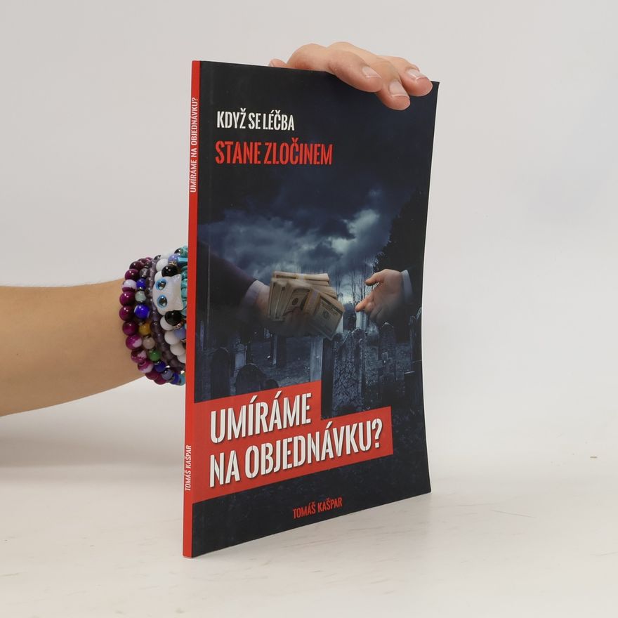 Tomáš Kašpar Umíráme na objednávku?