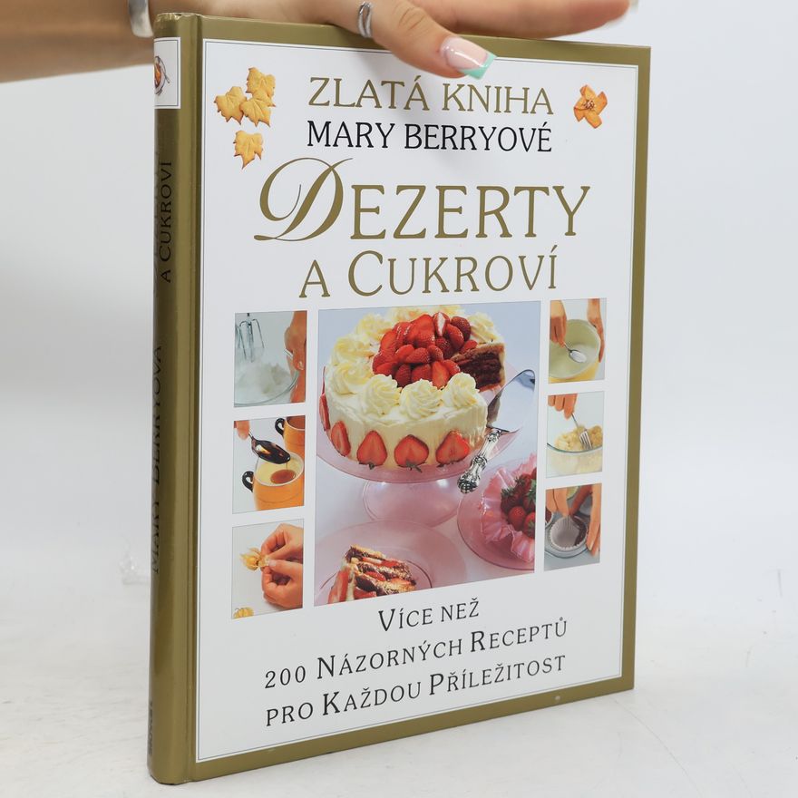 Mary Berry Dezerty a cukroví