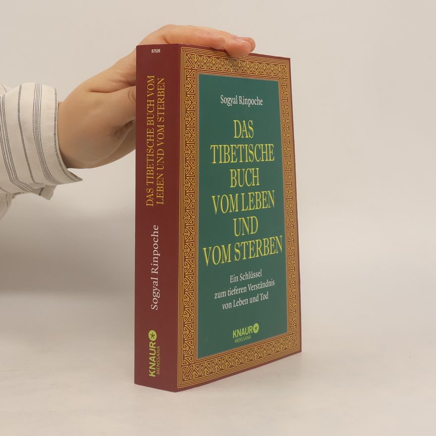 Sogyal Rinpoche Das tibetische Buch vom Leben und vom Sterben