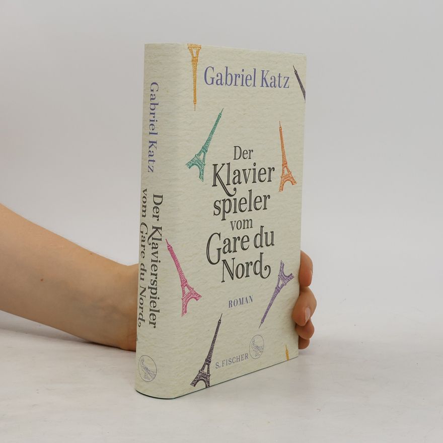 Gabriel Katz Der Klavierspieler vom Gare du Nord