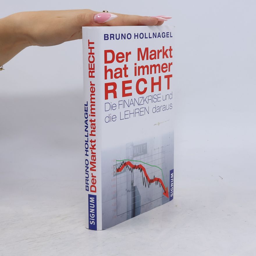 Bruno Hollnagel Der Markt hat immer Recht