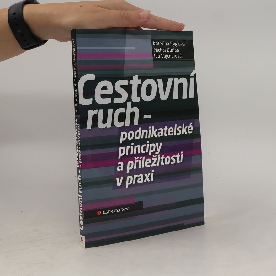 Ida Rašovská Vajčnerová Cestovní ruch – podnikatelské principy a příležitosti v praxi