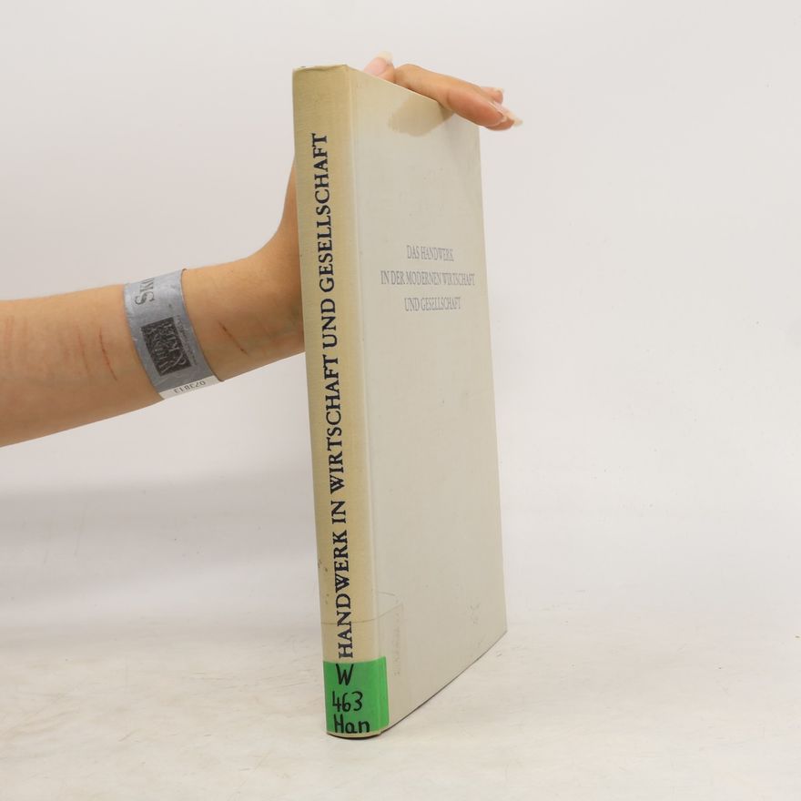 Autorenkollektiv Das Handwerk in der modernen Wirtschaft und Gesellschaft