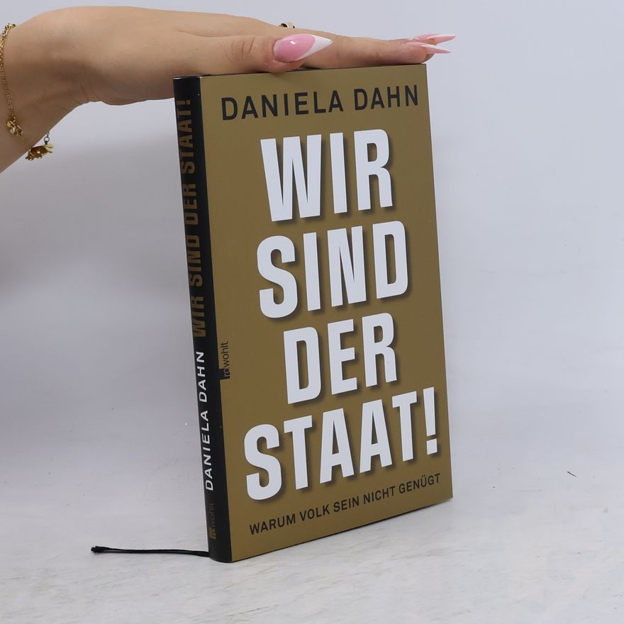 Daniela Dahn Wir sind der Staat!