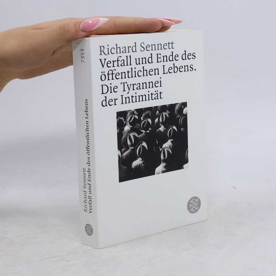 Richard Sennett Verfall und Ende des öffentlichen Lebens