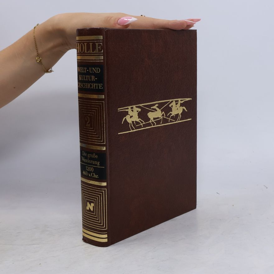 Otto Zierer Welt und Kultur Geschichte 2. Die grosse Wanderung 1200-460 v. Chr.