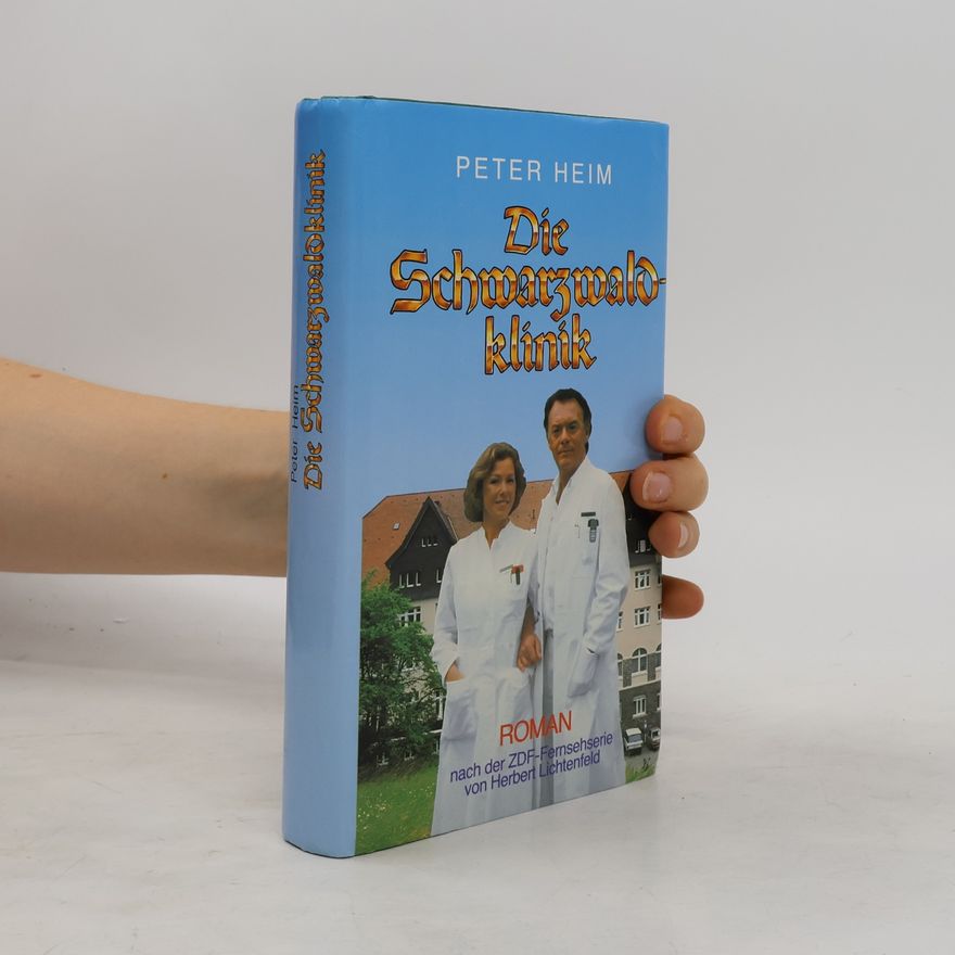 Hans-Peter Heim Die Schwarzwaldklinik