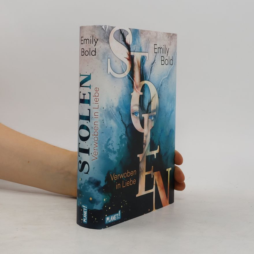 Emily Bold Stolen: Verwoben in Liebe