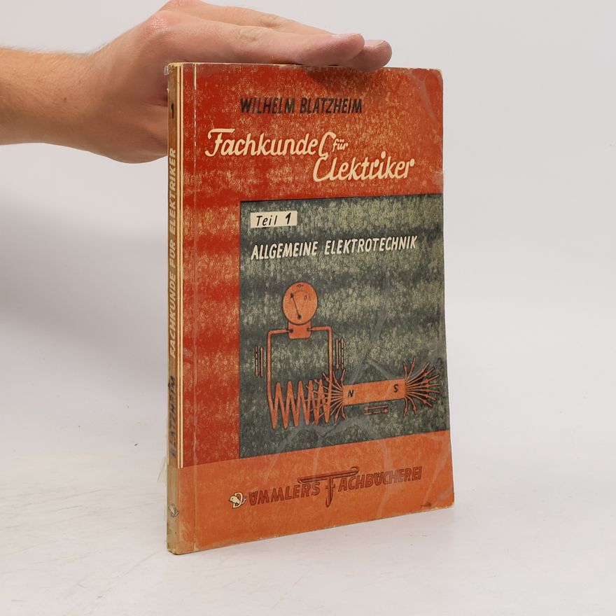 Wilhelm Blatzheim Fachkunde für Elektriker. Teil 1