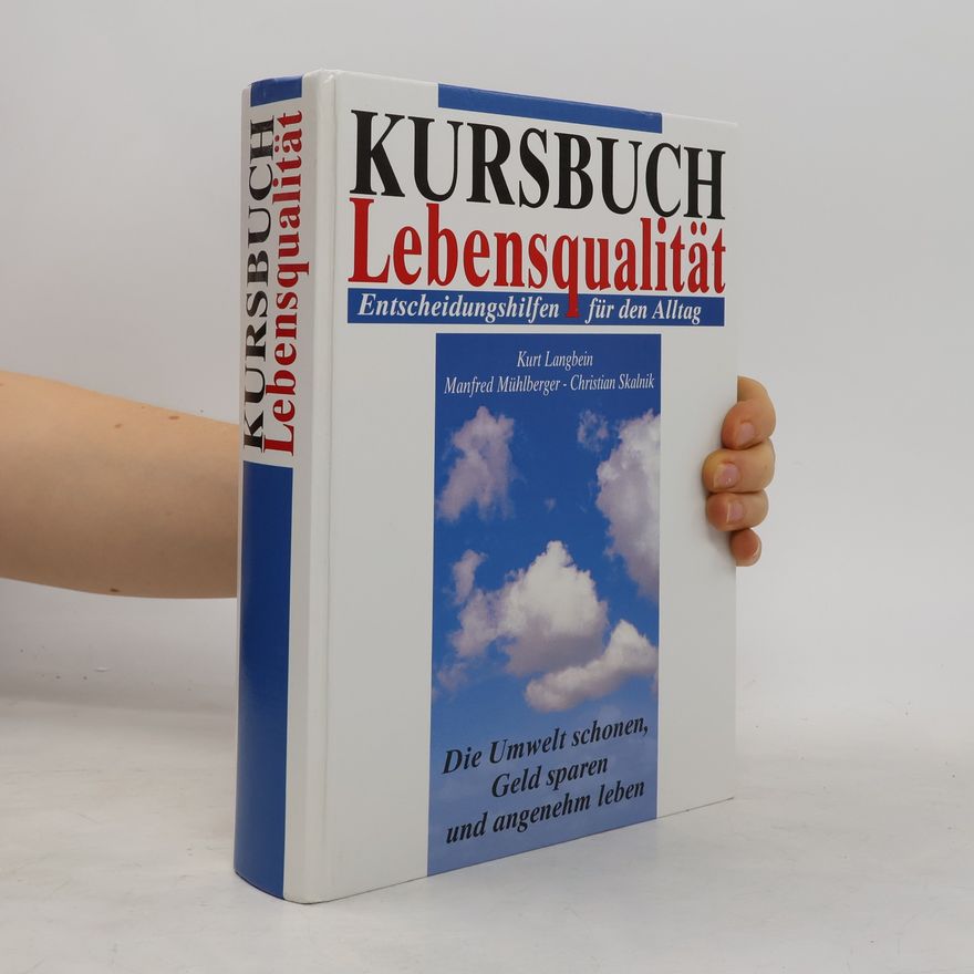 Kurt Langbein Kursbuch Lebensqualität