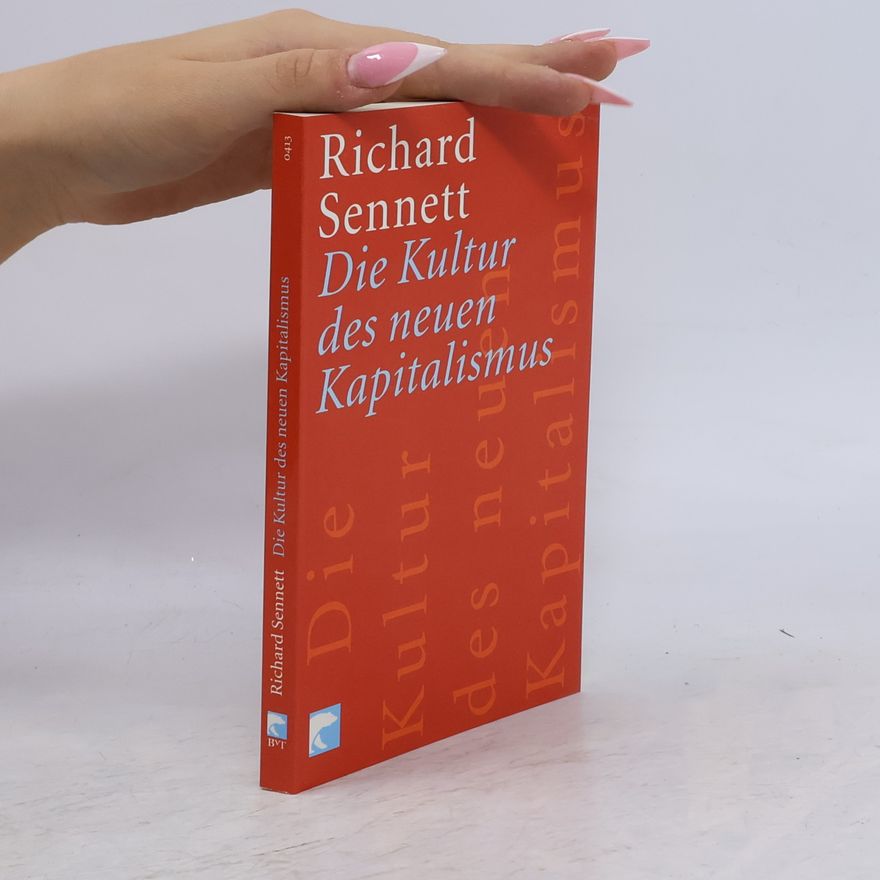 Richard Sennett Die Kultur des neuen Kapitalismus