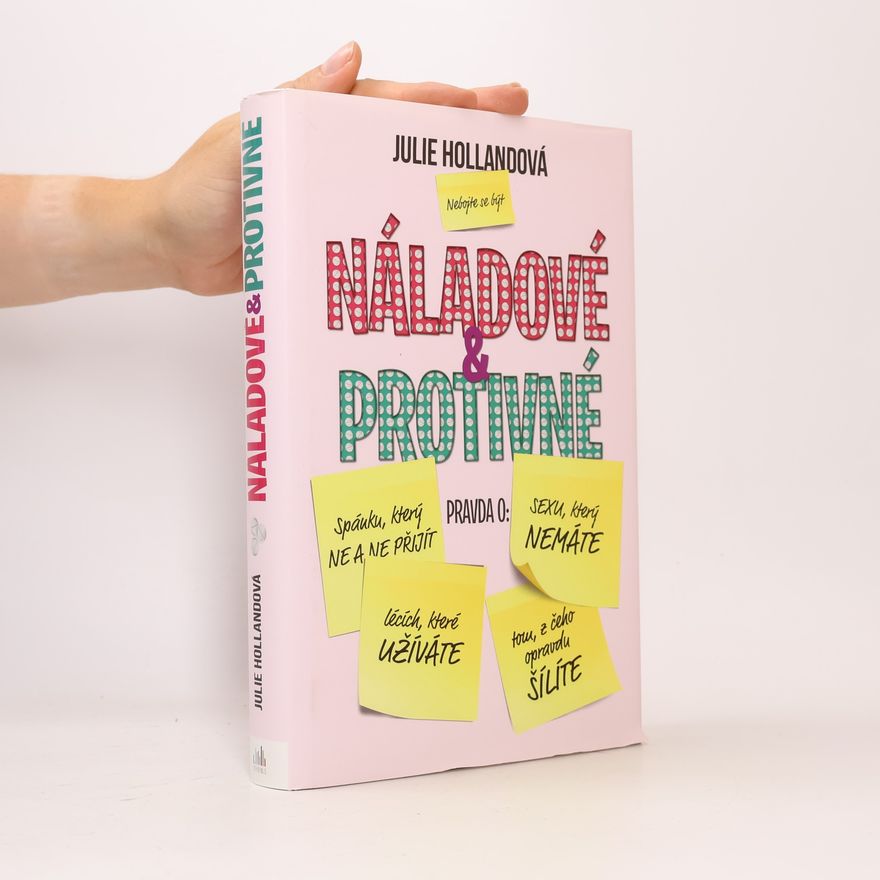 Julie Holland Náladové & protivné