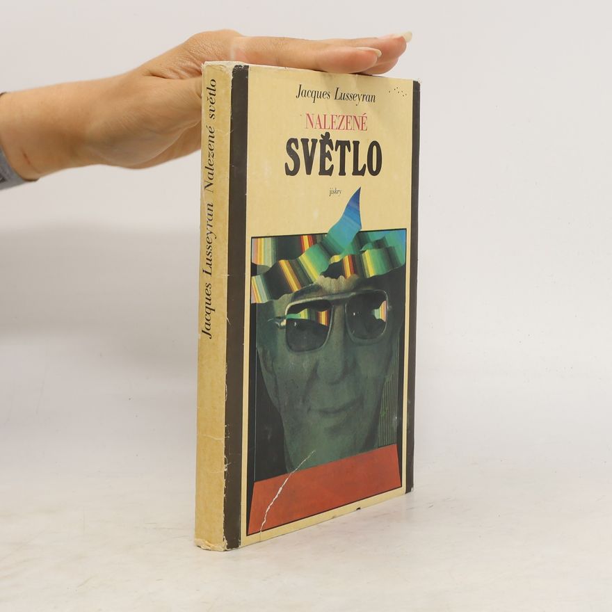 Jacques Lusseyran Nalezené světlo