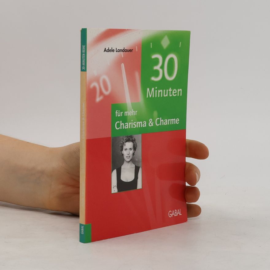 Adele Landauer 30 Minuten für mehr Charisma & Charme