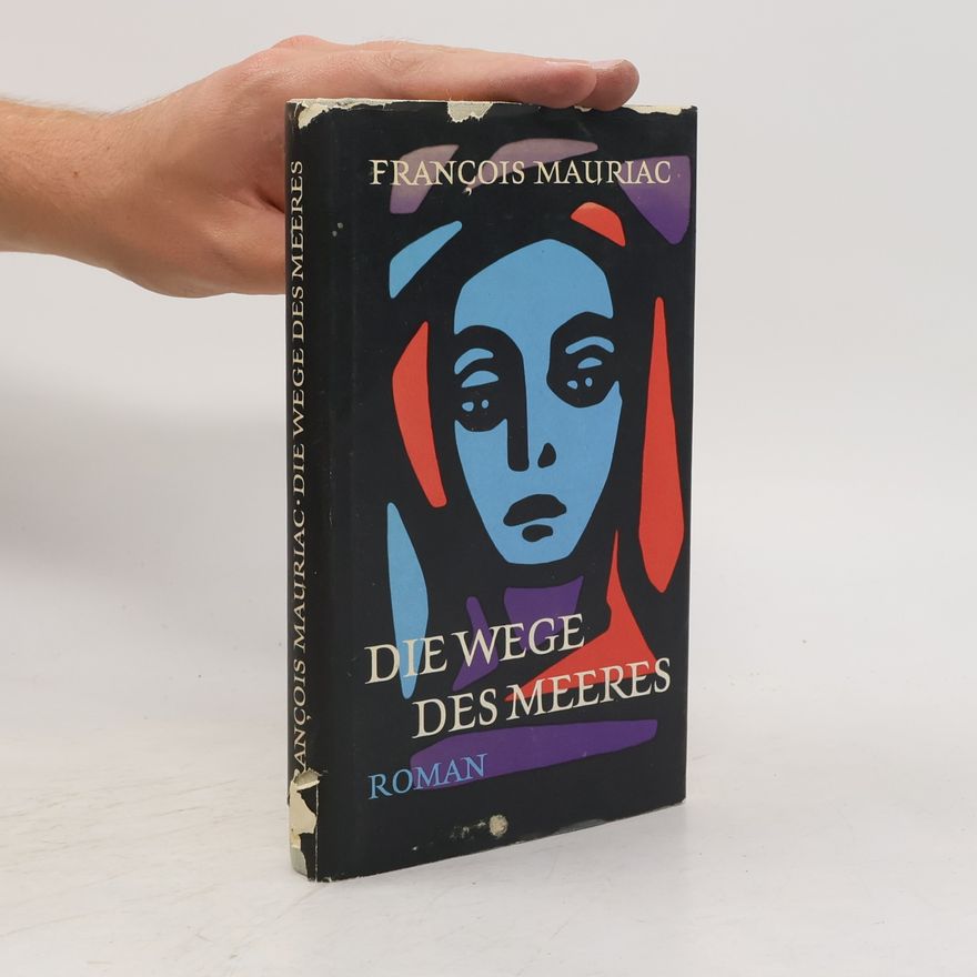 François Mauriac Die Wege des Meeres