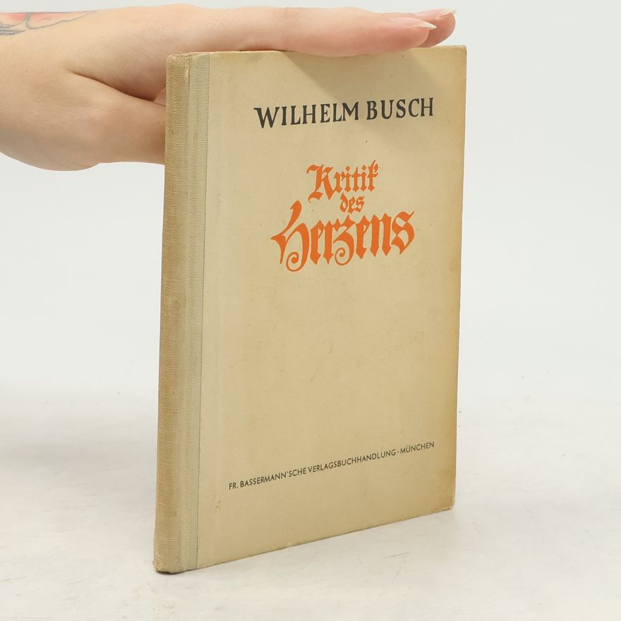 Wilhelm Busch Kritik des Herzens