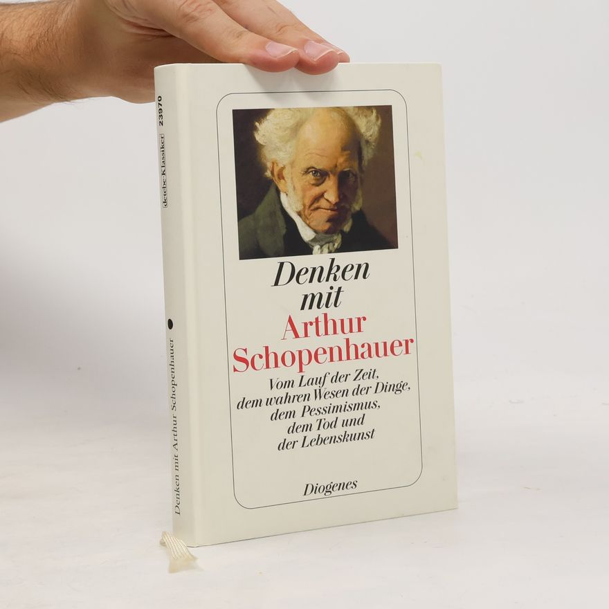 Arthur Schopenhauer Denken mit Arthur Schopenhauer