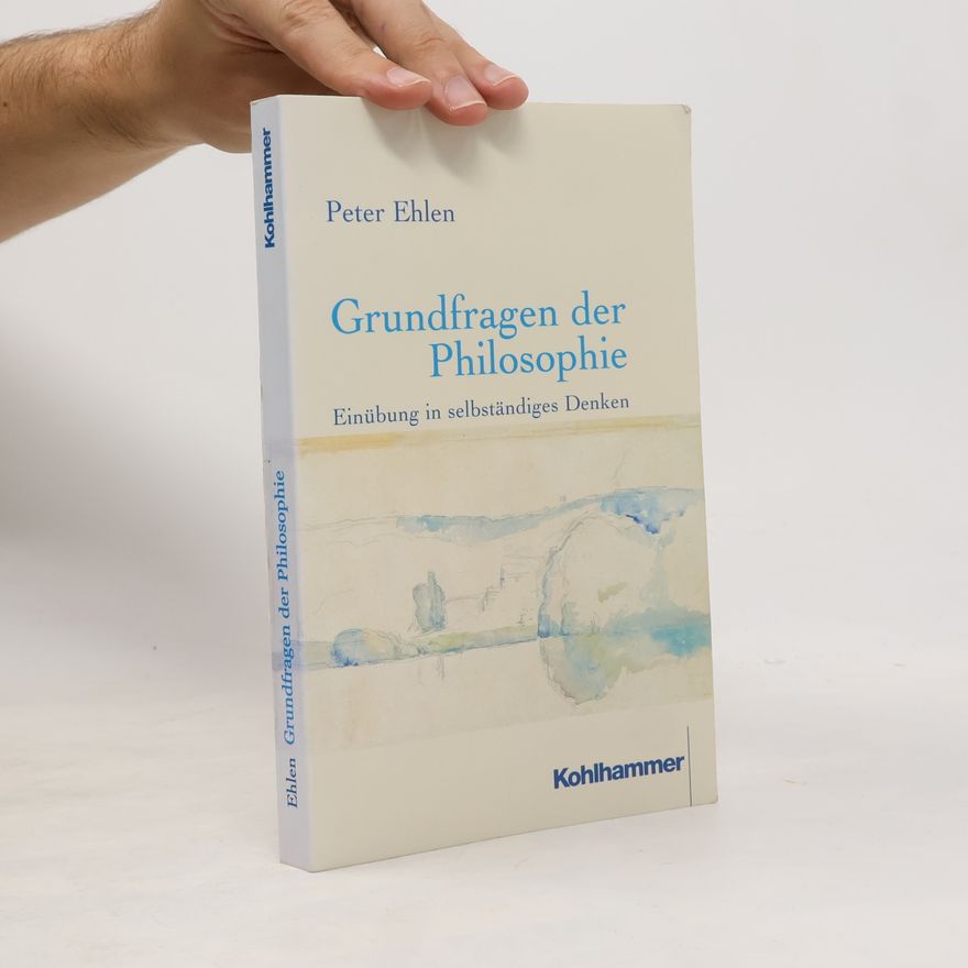 Peter Ehlen Grundfragen der Philosophie