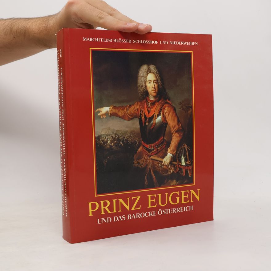 Karl Gutkas Prinz Eugen und das barocke Österreich