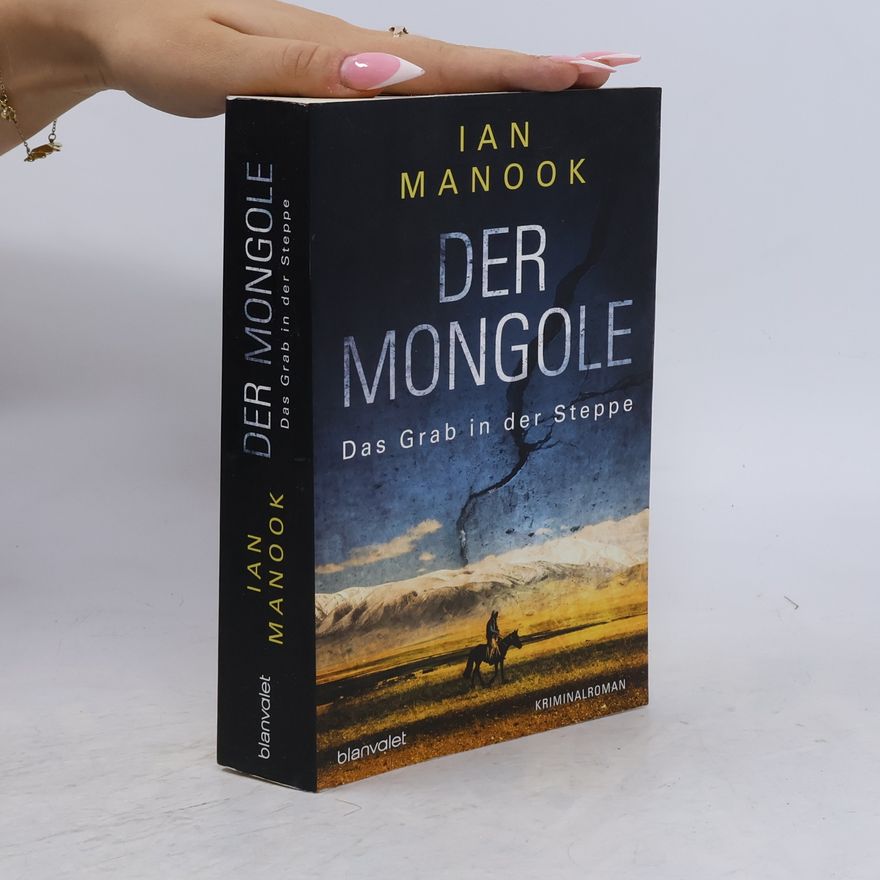 Ian Manook Der Mongole - das Grab in der Steppe