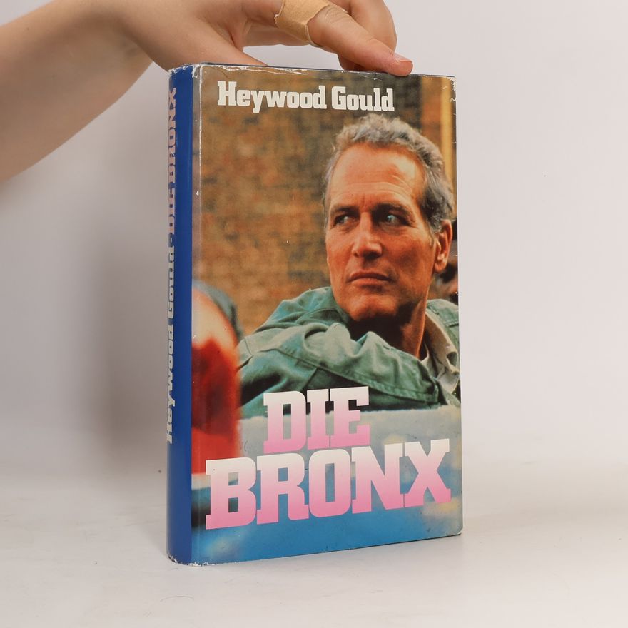Heywood Gould Die Bronx