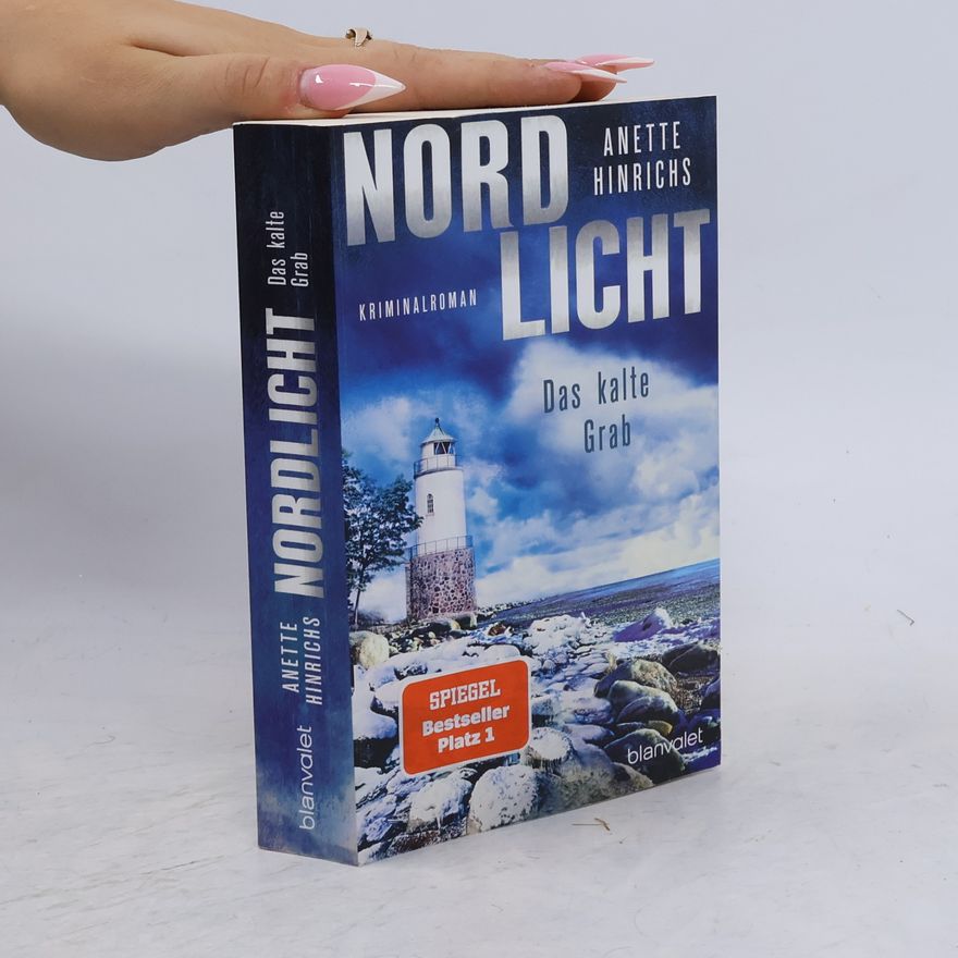 Anette Hinrichs Nord Licht. Das kalte Grab