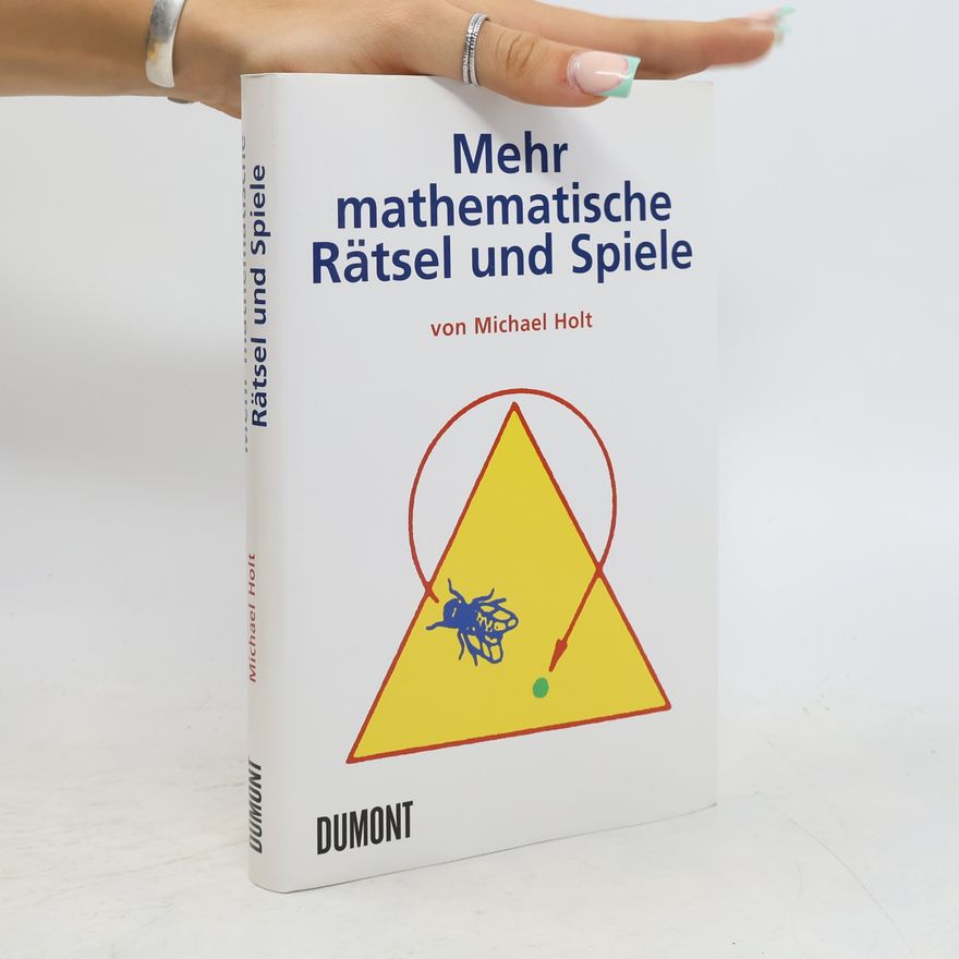 Michael Holt Mehr mathematische Rätsel und Spiele