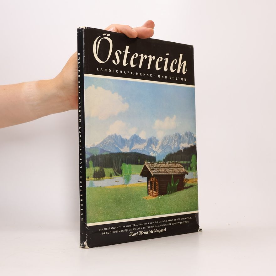 Autorenkollektiv Österreich. Landschaft, Mensch und Kultur