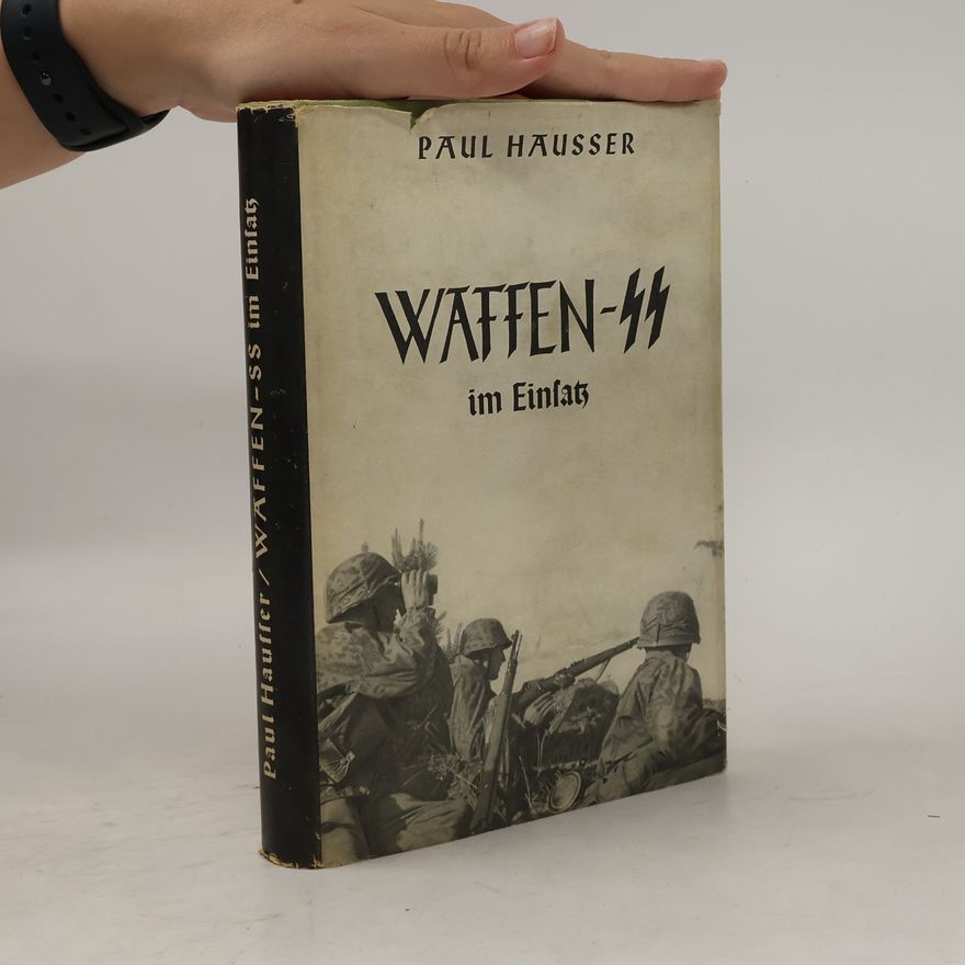 Paul Hausser Wäffen - SS im Einsatz