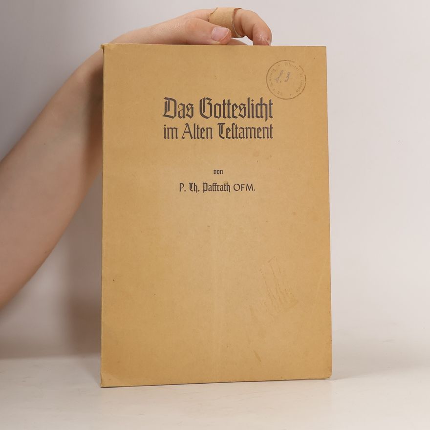 Th. Paffrath Das Gotteslicht im Alten Testament