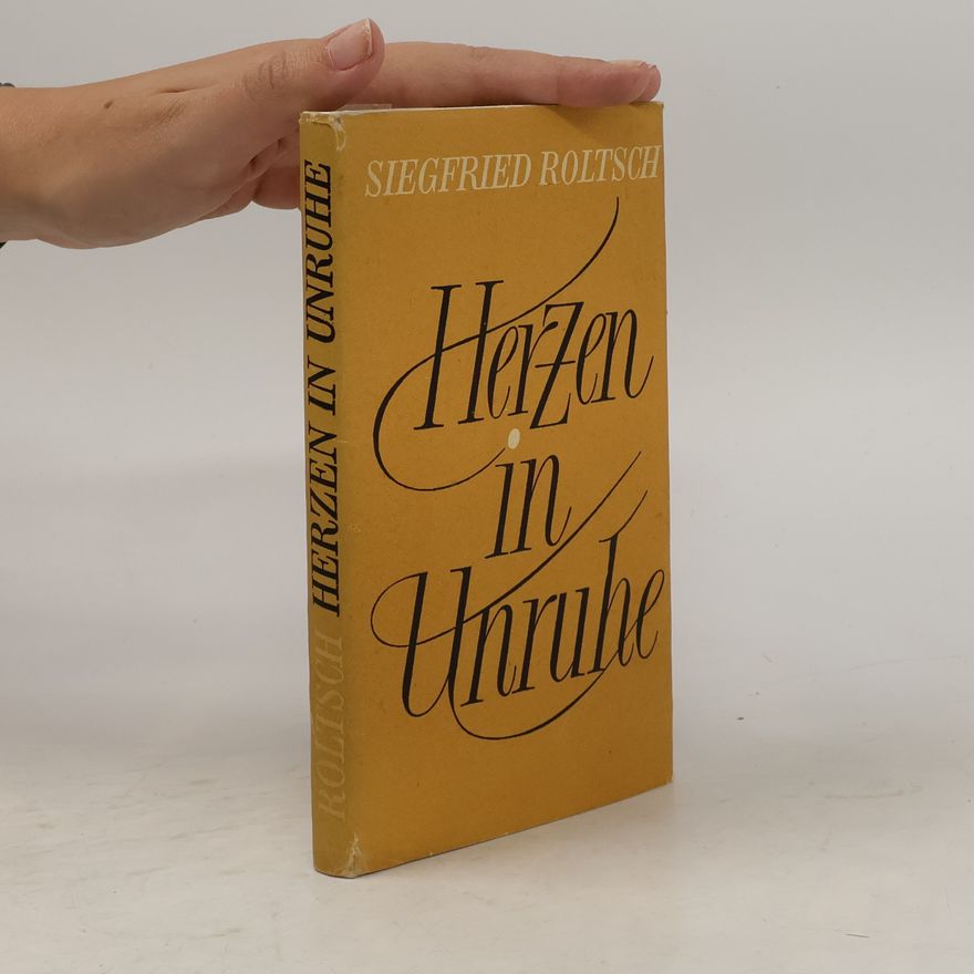 Siegfried Roltsch Herzen in Unruhe