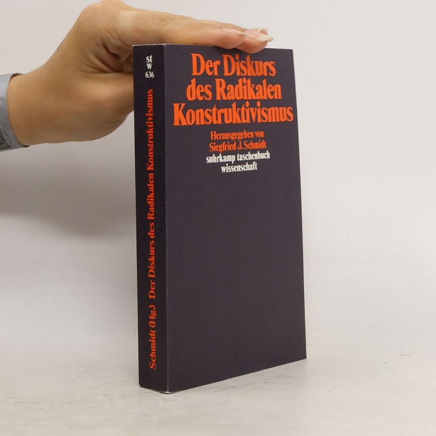 Autorenkollektiv Der Diskurs des radikalen Konstruktivismus