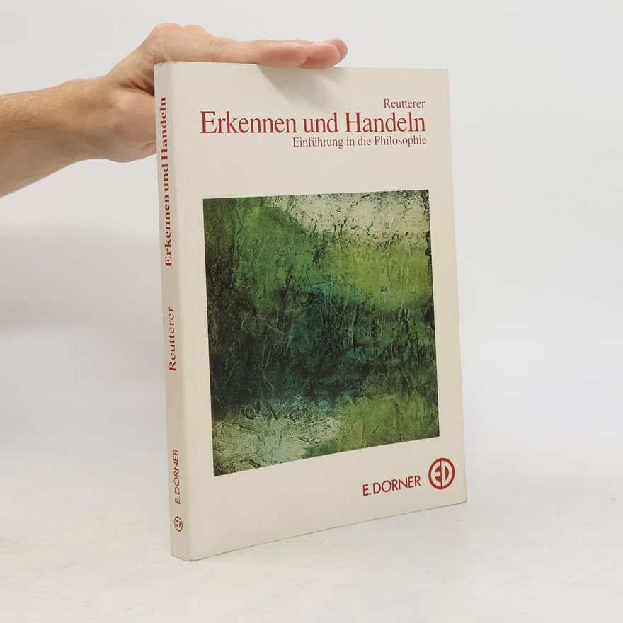 Alois Reutterer Erkennen und Handeln