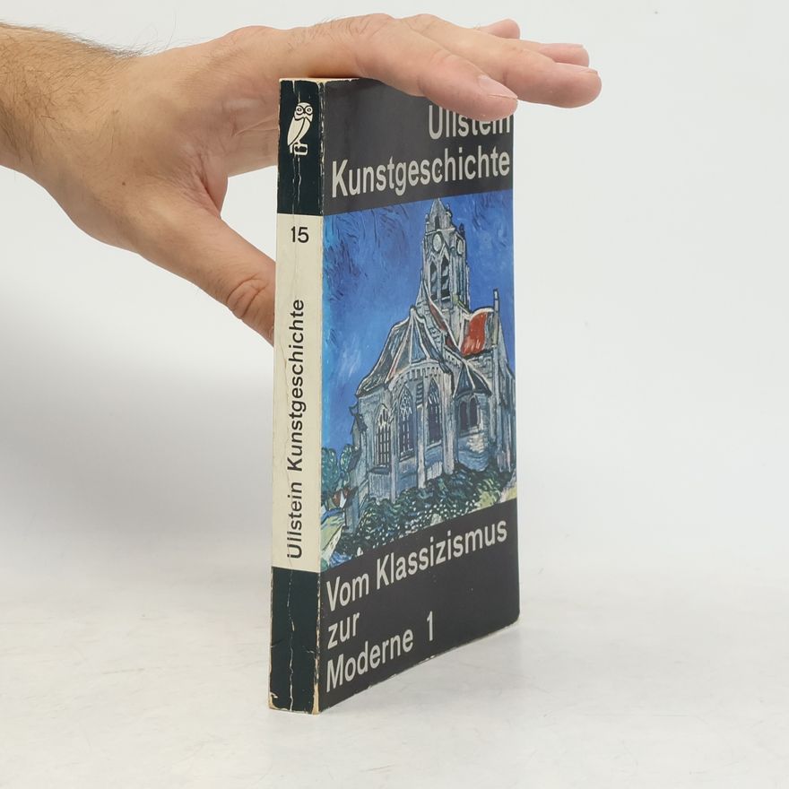 Hans Tintelnot Ullstein Kunstgeschichte 15. Vom Klassizismus zur Moderne 1
