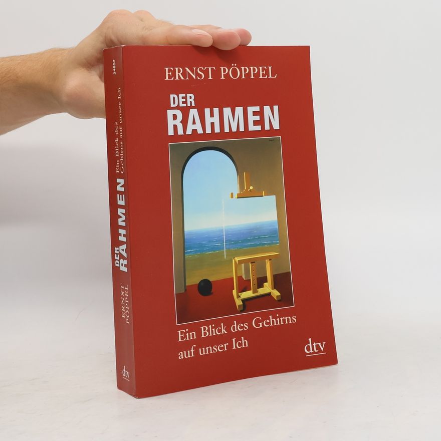 Ernst Pöppel Der Rahmen