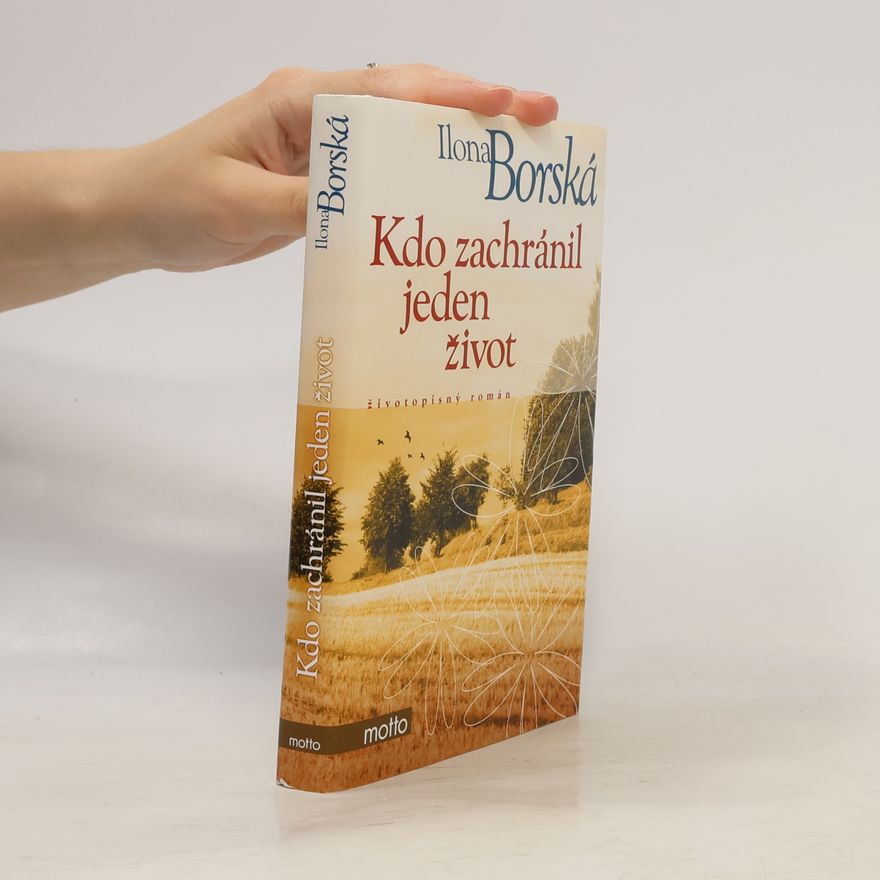 Ilona Borská Kdo zachránil jeden život