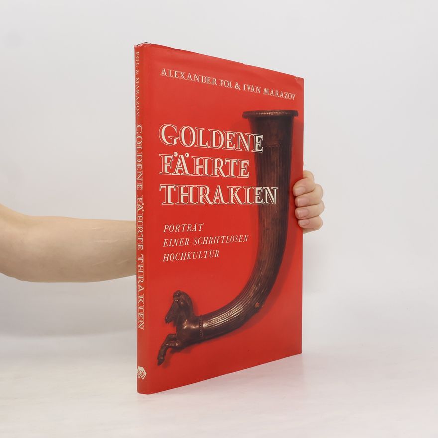 Aleksandăr N. Fol Goldene Fährte Thrakien